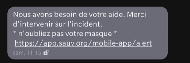 SMS « Nous avons besoin de votre aide. Merci d&rsquo;intervenir sur l&rsquo;incident. * n&rsquo;oubliez pas votre masque * https://app.sauv.org/mobile-app/alert »